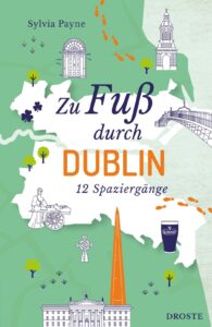 Book Cover "Zu Fuss durch Dublin", Sylvia Payne, Droste Verlag, Germany.